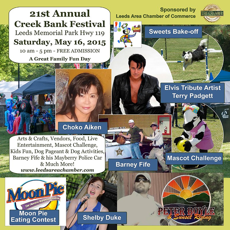 Leeds 21st Annual Creek Bank Festival will be held on Saturday, May 16, 2015 in Leeds Memorial Park on Hwy 119 from 10 AM- 5 PM.