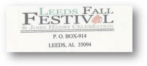 The 7th annual Leeds Fall Festival and John Henry Celebration is Saturday, September 20, 2014 -11:00 am-8:00 pm with a popular Block Party format this year.