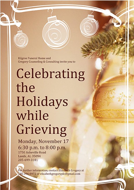 Kilgroe Funeral Home is graciously hosting my presentation, Celebrating the Holidays While Grieving, for those who have lost loved ones and are now anxious