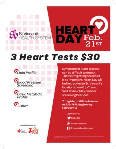 St. Vincents Heart Day Feb 21-6-11 am offering 3 heart tests for $30: Lipid Profile, Blood Pressure Screening, Basic Metabolic Profile & a T-shirt!