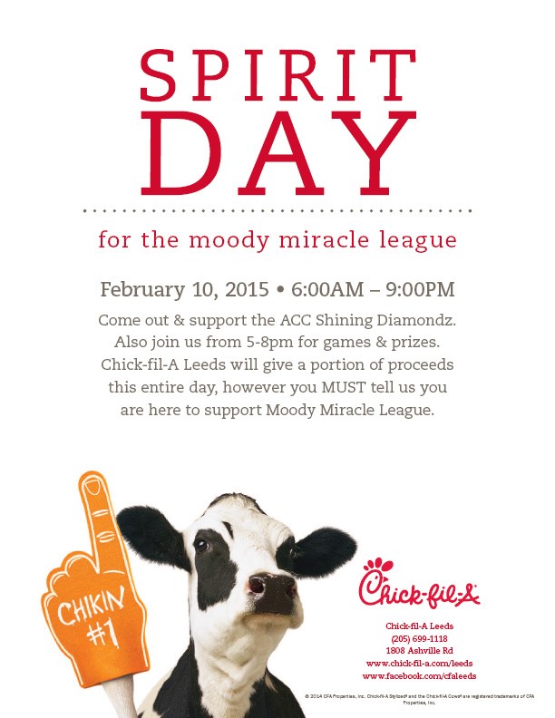 Moody Miracle League is having a Spirit Day on Tuesday, Feb 10, 2015 at Chick-fil-A.  This event is all day, let Chick-fil-A know you are there to support M