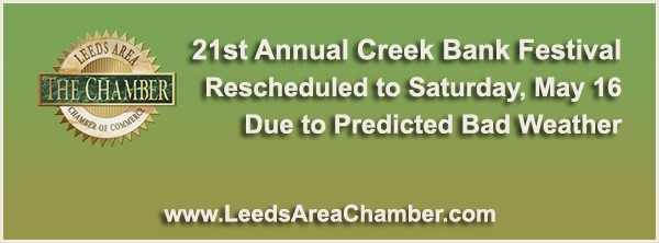 21st Annual Creek Bank Festival postponed to Saturday, May 16, 2015 due to anticipated bad weather. The Leeds Area Chamber of Commerce