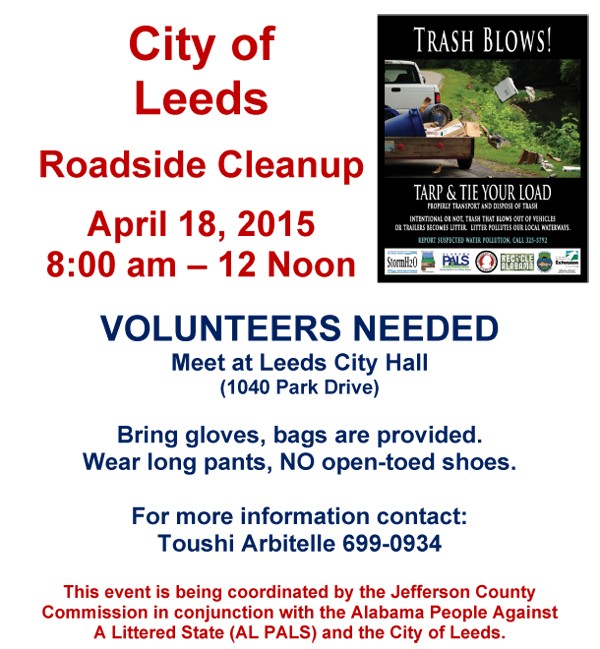 The City of Leeds/Alabama PALS 2015 Spring Cleanup is just around the corner! I have enclosed a flyer with information about this year’s Roadside Cleanup.