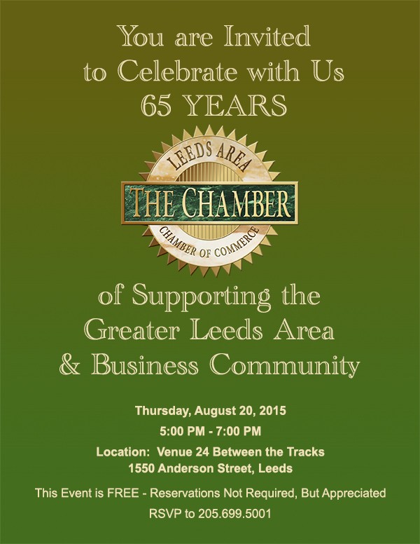 Chamber After Hours-You are Invited to Celebrate with Us Leeds Area Chamber of Commerce 65 YEARS of Supporting the Greater Leeds Area & Business Community