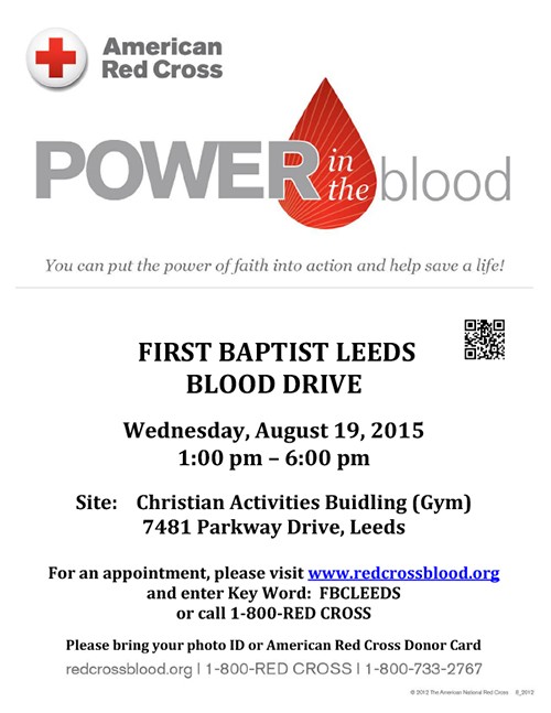 There's Power in the Blood & you can put the power of faith into action & help save a life-First Baptist Leeds to host Blood Drive Wed, August 19, 2015 1-6p