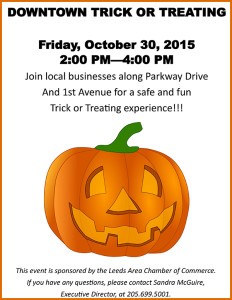 Leeds Downtown Trick or Treating is scheduled for Friday, October 30, 2015 from 2:00 PM - 4:00 PM sponsored by Leeds Area Chamber of Commerce | 205.699.5001