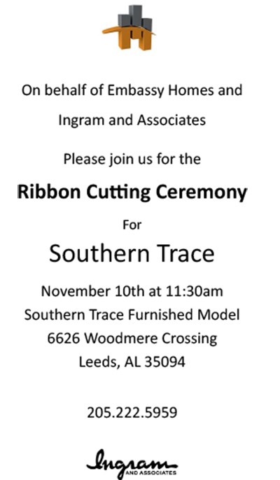 Join the Leeds Area Chamber of Commerce for a Ribbon Cutting for Southern Trace at 11:30 AM on November 10, 2015 at the Southern Trace Finished Model