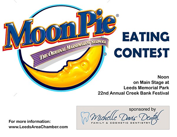 Moon Pie Eating Contest Noon on the Main Stage Leeds 22nd Annual Creek Bank Festival sponsored by Michelle Davis Dental.