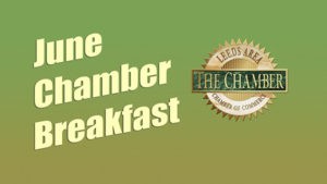 Leeds Area Chamber of Commerce will host their monthly meeting as a breakfast instead of lunch at 8:00 am Thursday, June 15, 2017 at the Leeds Fire Station.