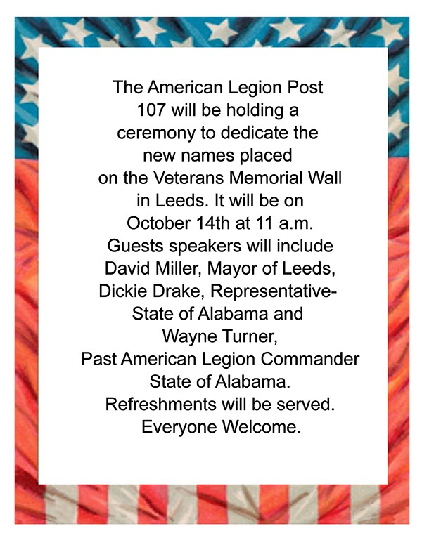 The American Legion Post 107 will be holding a ceremony to dedicate the new names placed on the Veterans Memorial Wall in Leeds at 11 am Sat., Oct. 14, 2017