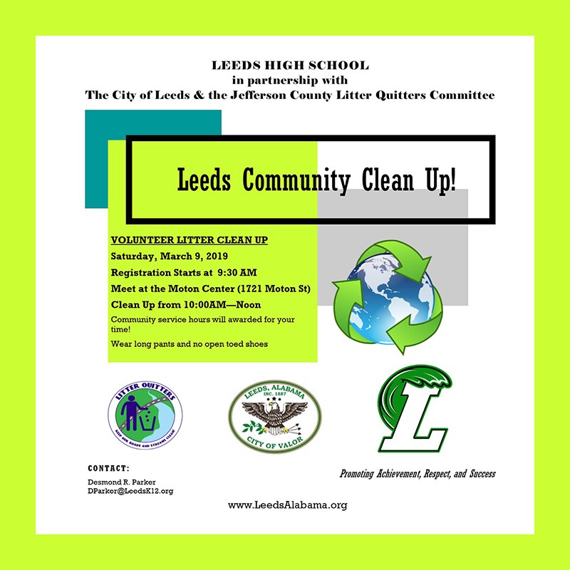 Leeds Community Cleanup is this Saturday, March 9, 2019.  Registration begins at 9:30 am on Moton Street with litter pickup scheduled from 10:00 am until Noon.  Leeds High School students are spearheading this year's cleanup efforts and will be competing in the Jefferson County Litter Quitters competition. 