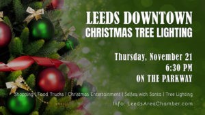 Mark your calendar and plan to join us for Leeds Downtown Christmas Tree Lighting 2019 at 6:30 p.m. on Thursday, November 21 on the Parkway at the gazebo