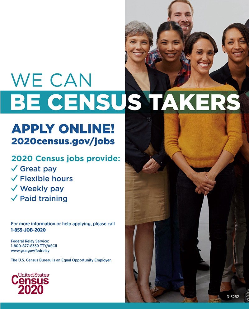 Census 2020 Looking to Hire Workers | There is currently a need for Census Takers. See flyer with instructions on how to get signed up to work for the Cen