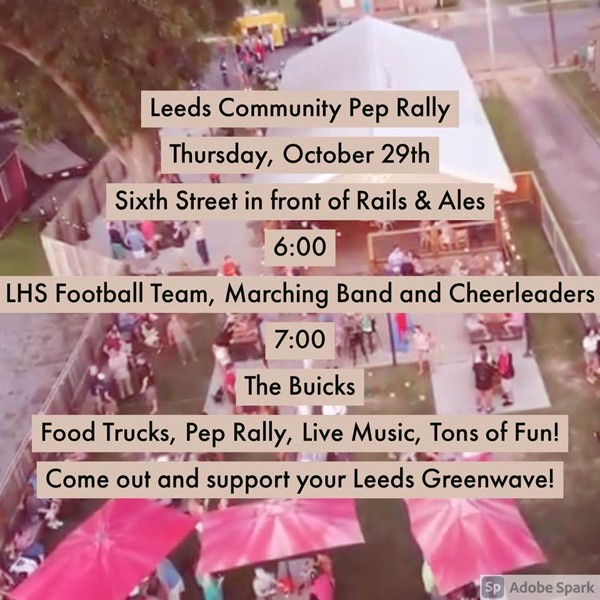 Leeds is having a community pep rally to support the football team, band & cheerleaders. Great chance to congratulate them on a great year so