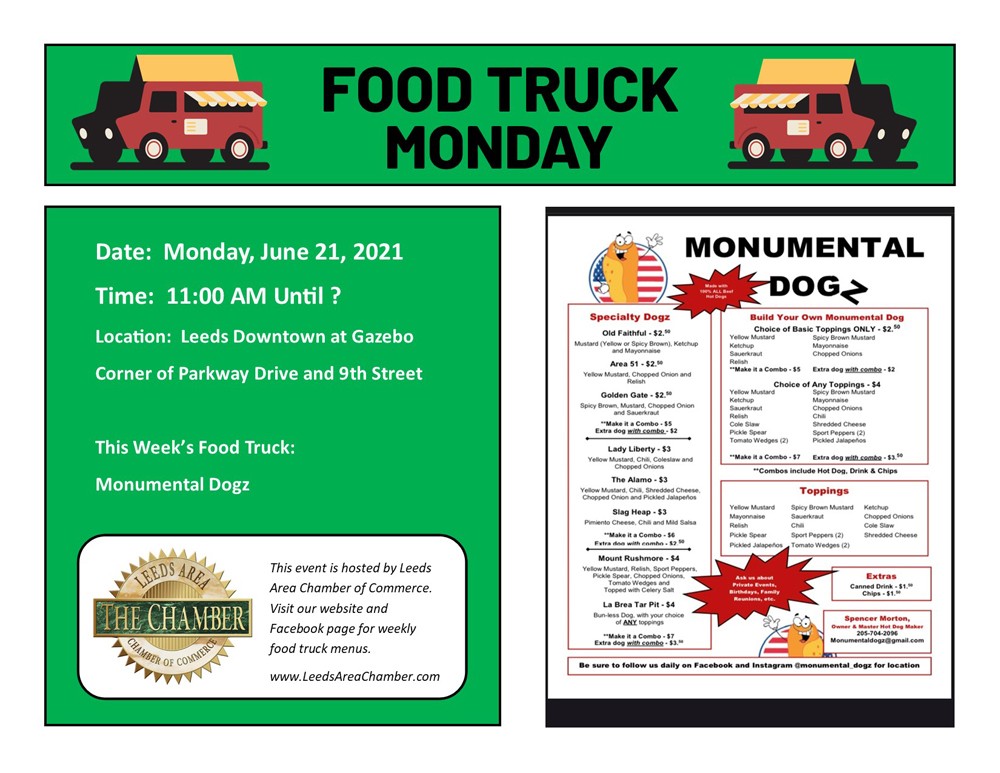 Food Truck Monday with Monumental Dogz. Check out their menu and plan to have lunch in downtown Leeds at the Gazebo on Parkway and 9th Street. Available 11:00 am until ? For more information, please contact Sandra McGuire at 205.699.5001.