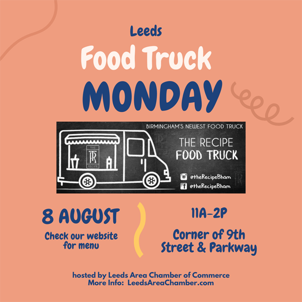 Leeds Food Truck Monday Update - hosted by Leeds Area Chamber of Commerce with The Recipe food truck scheduled for Monday, August 8