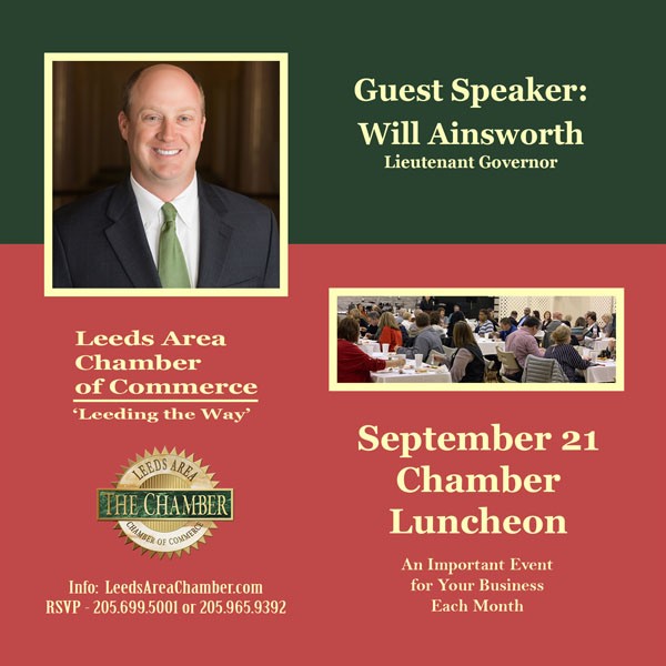 Join Leeds Area Chamber of Commerce for our September 2023 Chamber Luncheon with guest speaker: Lt. Governor Will Ainsworth