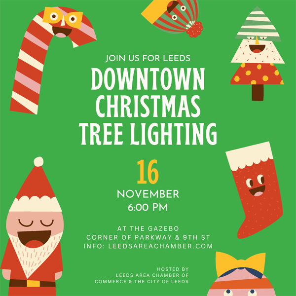 Mark your calendar and plan to join us for Leeds Downtown Christmas Tree Lighting 2023 at 6:00 p.m. on Thursday, November 16 on the Parkway at the gazebo