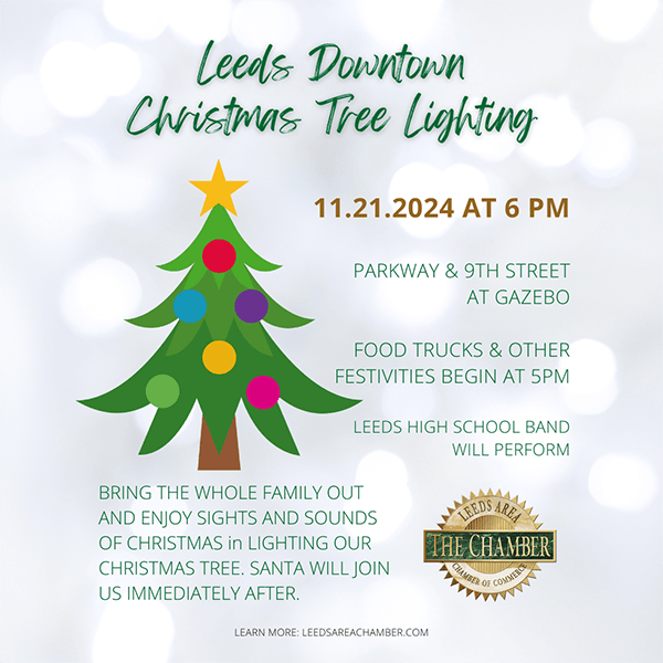 Mark your calendar and plan to join us for Leeds Downtown Christmas Tree Lighting 2024 festivities beginning at 6:00 p.m. on Thursday, November 21 on the Parkway at the gazebo next to Leeds Arts Council. 