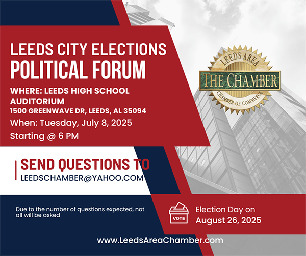 Leeds 2025 Political Forum - The Leeds Area Chamber of Commerce invites you to a Political Forum for candidates on Tuesday, July 8 6:00 PM at