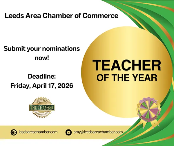 Leeds Area Chamber of Commerce is Now Accepting Teacher of the Year 2026 Nominations! Deadline April 17, 2026 and award will be presented