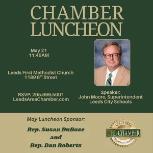Join us for our May Luncheon with Leeds Area Chamber of Commerce on Thursday, May 21, 11:45 AM, Leeds FMC with LCS Superintendent John Moore