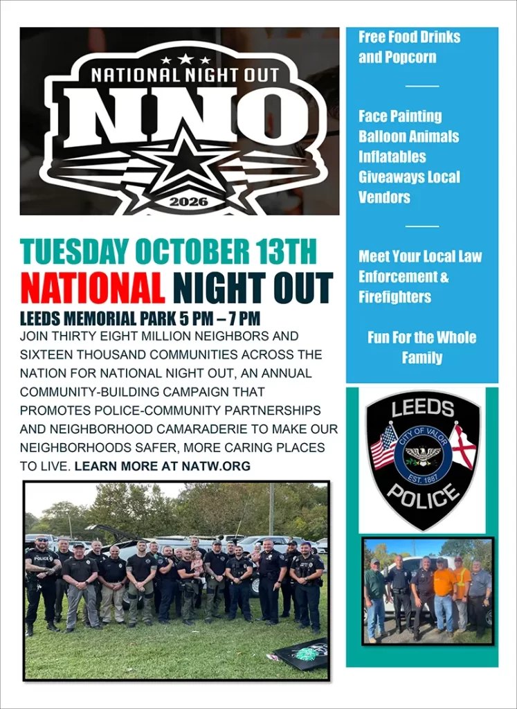 National Night Out 2026: Tuesday, October 13 from 5–8 PM at Leeds Memorial Park!This FREE, family-friendly event is about building stronger